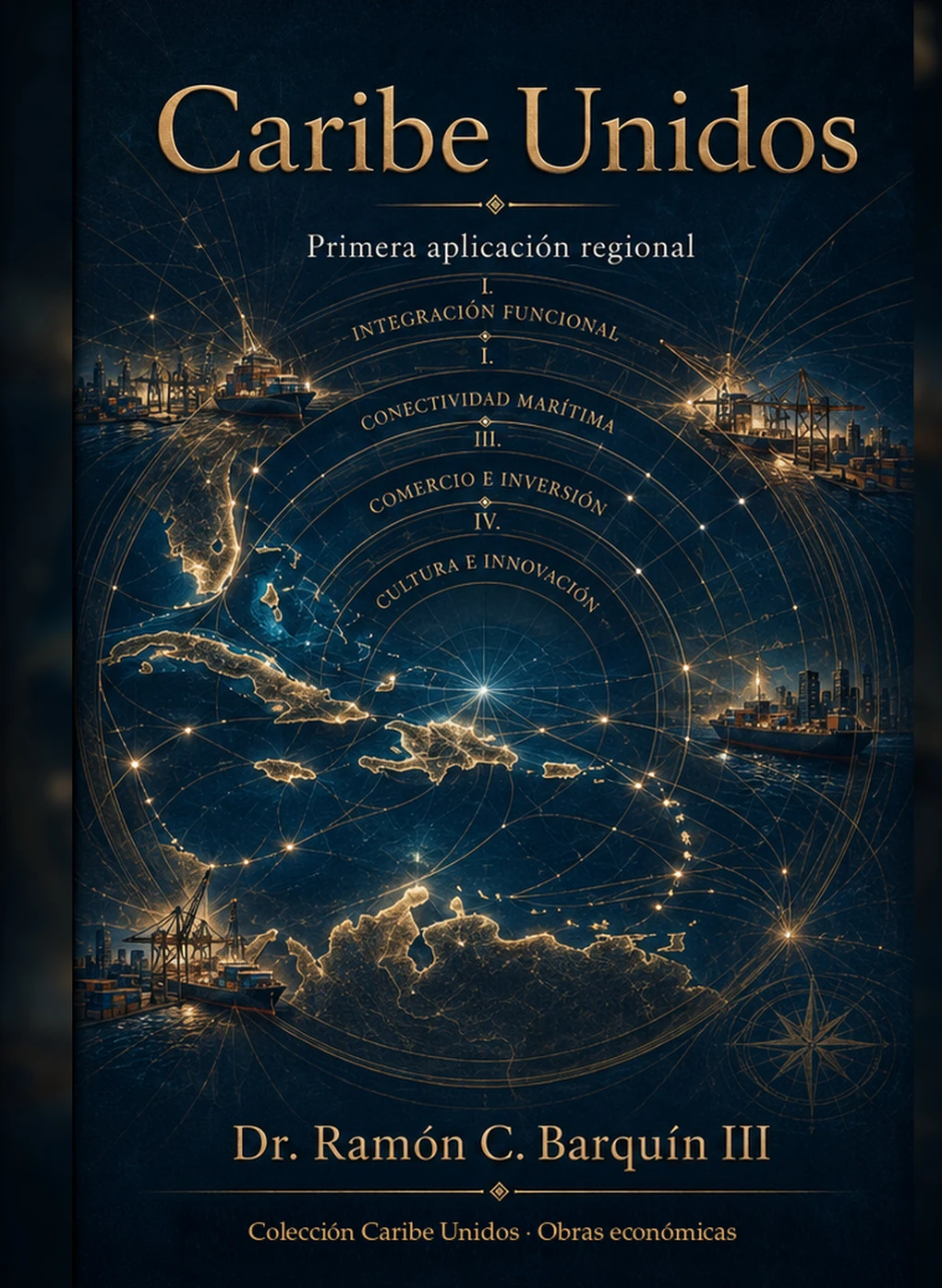 Black-and-gold cover of volume 4 of 9: Caribe Unidos: Primera aplicación regional