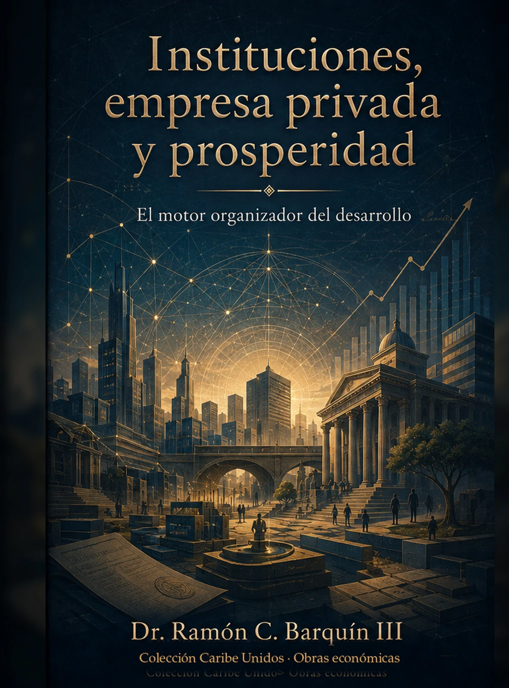 Authentic approved book cover: Instituciones, empresa privada y prosperidad